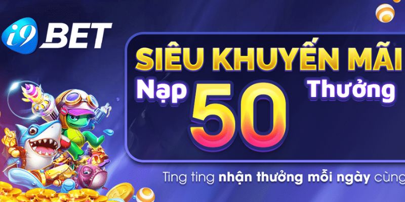 Khuyến mãi khủng khi nạp tiền i9bet